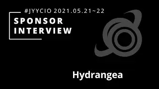 [Sponsor Interview] Hydrangea - #JYYCIO​​ 2021 Platinum Sponsor