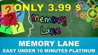 Memory Lane Trophy Guide - Quick & Easy Platinum Under 10 Minutes