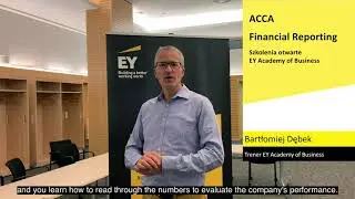 Bartłomiej Dębek o ACCA, Financial Reporting w EY Academy of Business