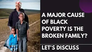 Black Poverty and the Black Family Structure