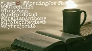 #Team100 Morning Joe with @MrAllanAnthony @TonyPazo @RP3TechReviews @AndroidStud @MyProject13