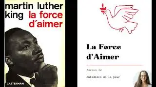 LA FORCE D'AIMER - Sermon 14 - Antidotes de la peur