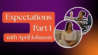 Woman2Woman Healing Conversations with Cherrie Orius Expectations Part 1 with April Johnson
