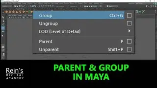 Parent Unparent Group Ungroup | Maya Rigging Tutorial for Beginners |  Basics to Rig