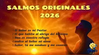 Salmos Originales 2026 – Cantos de Alabanza y Adoración