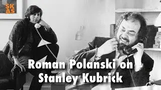 Roman Polanski on Stanley Kubrick [1971]