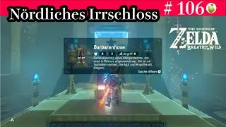 🍐Zelda BotW DLC🍐 #106 N&ouml;rdliches Irrschloss, Barbarenhose