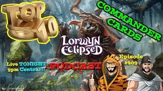 🧙&zwj;♂️ Lorwyn Eclipsed Top 10 Commander Cards! Is The FALLOUT Secret Lair Wroth It? 💥 - #409
