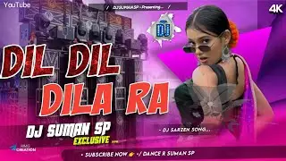 Dj Sarzen Song | Dil Dil Dila Ra | New Khotha Dj Song | Dj Suman SP