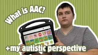 What is AAC + my autistic perspective [CC]