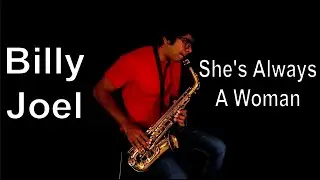 Billy Joel - She's Always a Woman | Sax Cover