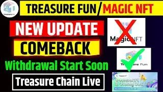 Treasure NFT New Update 🎉 | Magic Nft Update | Treasure Fun Coming Back | Treasure Chain Update