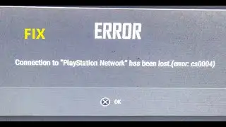 How to fix error cs0004 Connection to Playstation Network has been lost - PUBG Battlegrounds PS4