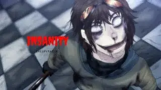Creepypasta Tribute-Insanity