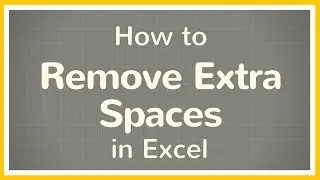 How to remove extra spaces in Excel string - how to use the TRIM formula in Excel - Tutorial