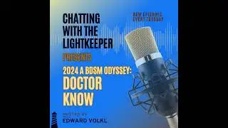 S. 3 Episode Forty-Two: 2024, A BDSM Odyssey &ndash; Doctor Know