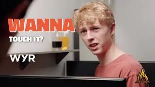 Wanna Touch It? | A Bonfire Media Production for Wyr Wear