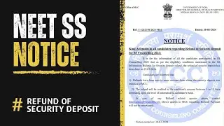 NEET SS 2023 All India Counseling Security Deposit Refund Notice by MCC