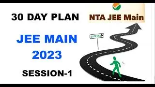 JEE MAIN 2023: 30 Day Plan to Ace the Exam!