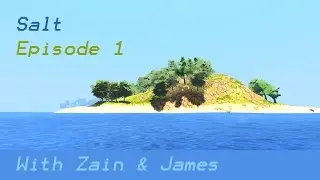 Salt - Let's Play Ep 1 - MAIDEN VOYAGE!