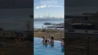 SoJo Spa Edgewater NJ Views@PlacesSeen1 #nycskyline #sojo#edgewaternj #nyc #sojospa #newjersey