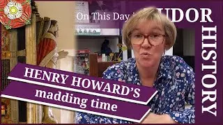 January 21 - Henry Howard's madding time