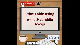 Print Table using while and do-while loops in java || java program series