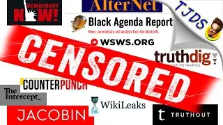 Internet CENSORSHIP & Left Dissenting Journalism!