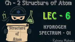 Ch 2, Lec 6 - Hydrogen Spectrum - 01  #chemistry #structureoftheatom #scienceandfun 