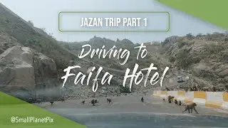 Jizan Road Trip to Faifa Hotel - The Most Dangerous Roads in Saudi Arabia