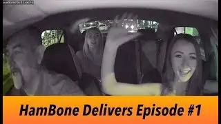 HamBone Delivers Episode #1 - Crazy RideShare Adventures