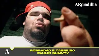 PAULIN SHAWTY - PORRAD&Atilde;O E CABRERO [PROD. SUPREMOS] (VIDEO CLIPE OFICIAL)