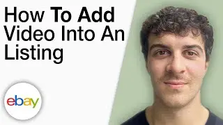 How To Add a Video Into an eBay Listing  - Tutorial [2025 Full Guide]