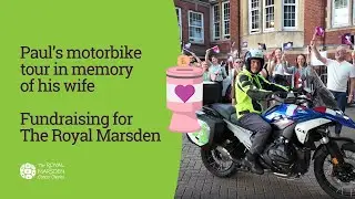 Paul&rsquo;s 3 Island Motorbike Tour in Memory of His Wife | Fundraising for The Royal Marsden