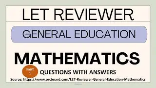 LET REVIEWER 2022: GENERAL EDUCATION | MATHEMATICS