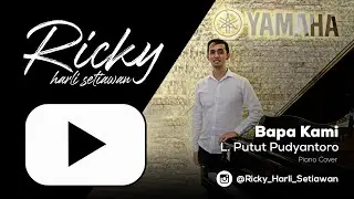 Bapa Kami - L. Putut Pudyantoro ( Piano Cover By Ricky Harli Setiawan )