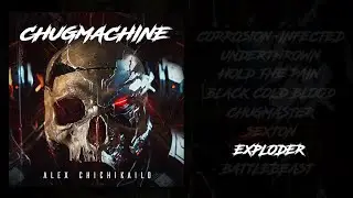 Alex Chichikailo - CHUGMACHINE EP || Instrumental Metalcore Deathcore 2025