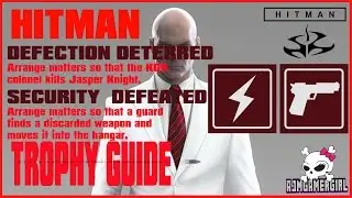 HITMAN: DEFECTION DETERRED AND SECURITY DEFEATED TROPHY GUIDE
