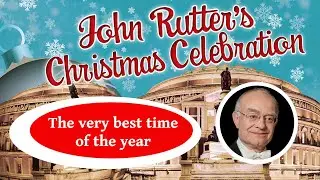 John Rutter - The very best time of year (Polyphony)