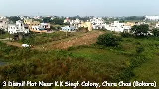 3 Dismil Plot Near K.K. Singh Colony, Chira Chas (Bokaro Steel City) I Land for Sale I Flat I Duplex