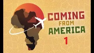 Coming From America - Episode 1 Recap