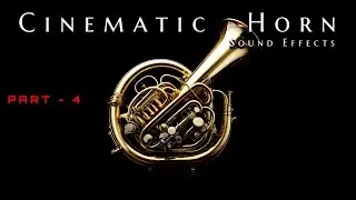 Cinematic Horn Sound Effects Part 4