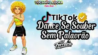 Dance Se Souber ~ Sem Palavr&atilde;o TikTok 2026