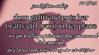 ☆ your dom girlfriend puts her bratty girl in her place ☆ ~spicy~ (F4F) | ASMR | Girlfriend Audio
