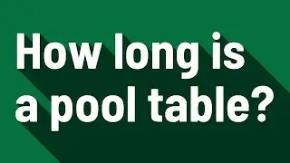 How long is a pool table?