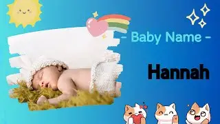 HANNAH | Hannah name meaning | Girl Name Meaning | Grace, graciousness (2023)