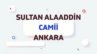 Ankara's Sultan Alaaddin Camii The Hidden Gem You Need to See Now