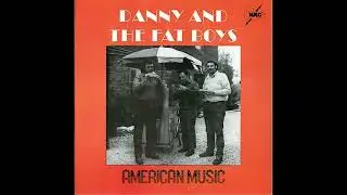 Danny And The Fat Boys &ndash; Good Enough To Keep