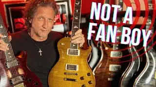 PRS  just celebrated their 40th anniversary! Still not a fan boy!