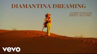 Amy Ryan Music - Diamantina Dreaming (Official Music Video)
